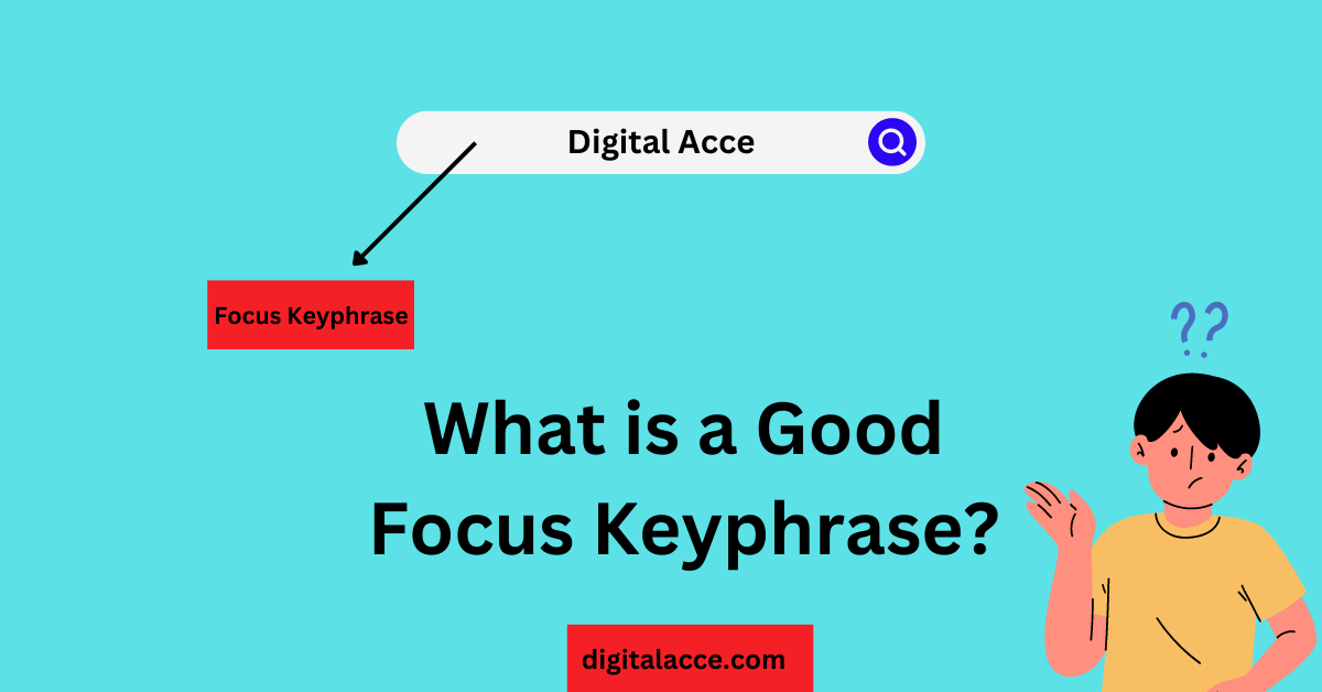 What is a Good Focus Keyphrase?